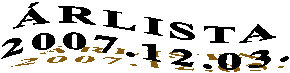 RLISTA
2007.12.03.
